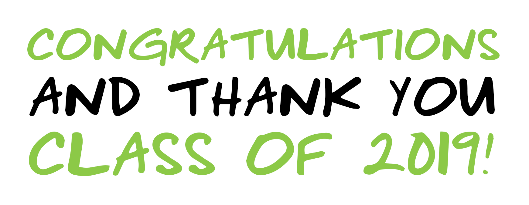 Congratulations and thank you to the Class of 2019!