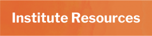 Institute Resources
